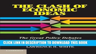 Collection Book The Clash of Economic Ideas: The Great Policy Debates and Experiments of the Last