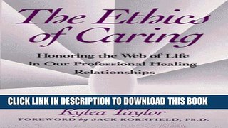 Collection Book The Ethics of Caring: Honoring the Web of Life in Our Professional Healing