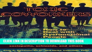 New Book Toxic Coworkers: How to Deal with Dysfunctional People on the Job