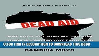 Collection Book Dead Aid: Why Aid Is Not Working and How There Is a Better Way for Africa