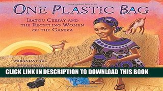 Collection Book One Plastic Bag: Isatou Ceesay and the Recycling Women of the Gambia (Millbrook