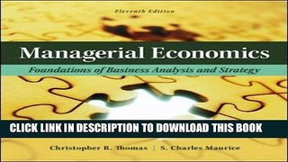 Collection Book Managerial Economics: Foundations of Business Analysis and Strategy (The