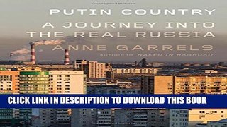 New Book Putin Country: A Journey into the Real Russia