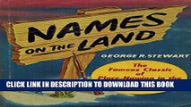 [PDF] Names on the Land: A Historical Account of Place-Naming in the United States Popular Online