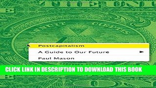 New Book Postcapitalism: A Guide to Our Future