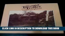 [PDF] To Tacoma by Trolley: The Puget Sound Electric Railway Full Online