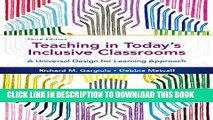 New Book Teaching in Today s Inclusive Classrooms: A Universal Design for Learning Approach