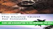 [Read PDF] The Elusive Quest for Growth: Economists  Adventures and Misadventures in the Tropics