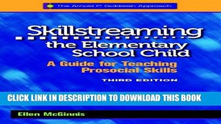 New Book Skillstreaming the Elementary School Child: A Guide for Teaching Prosocial Skills, 3rd