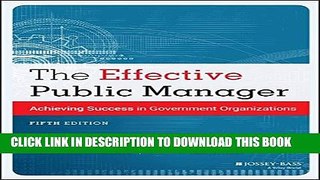 Collection Book The Effective Public Manager: Achieving Success in Government Organizations