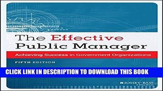 Collection Book The Effective Public Manager: Achieving Success in Government Organizations