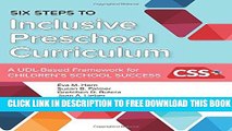 [Read PDF] Six Steps to Inclusive Preschool Curriculum: A UDL-Based Framework for Children s