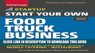 [PDF] Start Your Own Food Truck Business: Cart - Trailer - Kiosk - Standard and Gourmet Trucks -