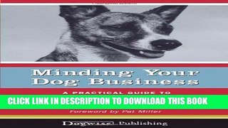 [PDF] Minding Your Dog Business - A Practical Guide to Business Success for Dog Professionals Full