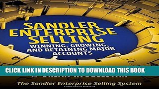 [PDF] Sandler Enterprise Selling:  Winning, Growing, and Retaining Major Accounts Full Colection
