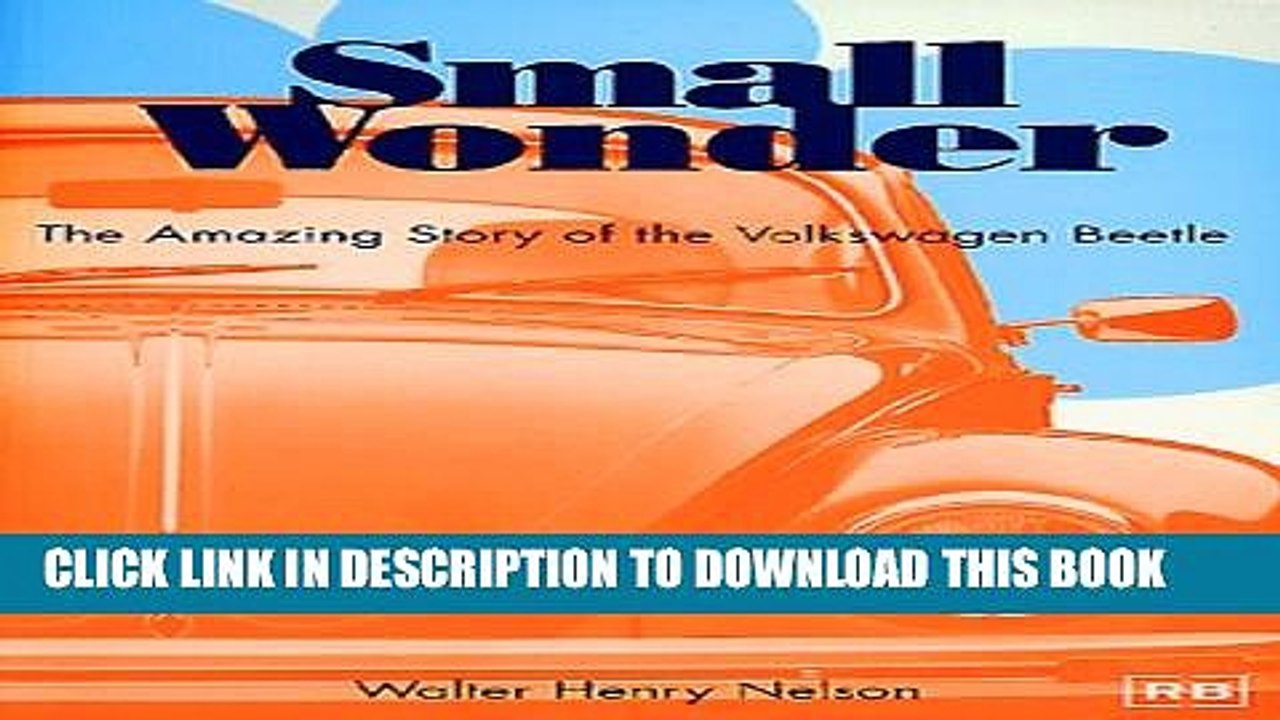 [PDF] Small Wonder: The Amazing Story of the Volkswagen Beetle Popular Online