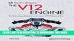 [PDF] The V12 Engine - The Technology, Evolution and Impact of V12-Engined Cars: 1909-2005 Full