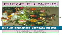 [PDF] Book of Fresh Flowers: A Complete Guide to Selecting and Arranging Full Collection