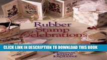 [PDF] Rubber Stamp Celebrations: Dazzling Projects from Personal Stamp Exchange Full Online