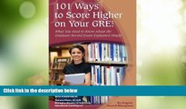 Big Deals  101 Ways to Score Higher on Your GRE: What You Need to Know About Your Graduate Record