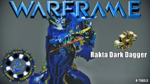 Warframe: RAKTA DARK DAGGER | My Thoughts & Setup  (U TSG3.3)