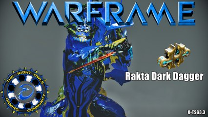 Warframe: RAKTA DARK DAGGER | My Thoughts & Setup  (U TSG3.3)