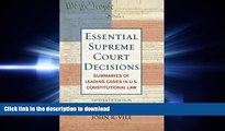 READ THE NEW BOOK Essential Supreme Court Decisions: Summaries of Leading Cases in U.S.