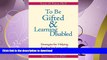 READ BOOK  To Be Gifted and Learning Disabled: Strategies for Helping Bright Students with LD,