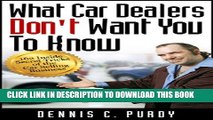 [PDF] What Car Dealers Don t Want You To Know--162 Inside Secret Tricks of the Car Selling