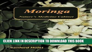New Book Moringa: Nature s Medicine Cabinet