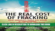 Collection Book The Real Cost of Fracking: How America s Shale Gas Boom Is Threatening Our