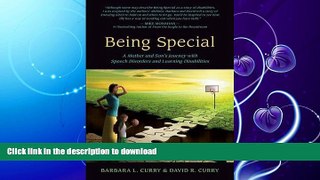 FAVORITE BOOK  BEING SPECIAL: A Mother and Son s Journey with Speech Disorders and Learning