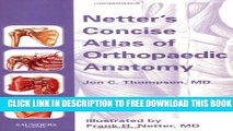 Collection Book Netter s Concise Atlas of Orthopaedic Anatomy (Netter Basic Science)