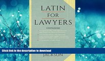 FAVORIT BOOK Latin for Lawyers. Containing I: A Course in Latin, with Legal Maxims and Phrases As