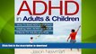 READ  ADHD in Adults   Children: How to Beat ADD   ADHD Dealing with ADHD and ADD Effects on