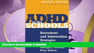 READ BOOK  ADHD in the Schools, Second Edition: Assessment and Intervention Strategies (Guilford