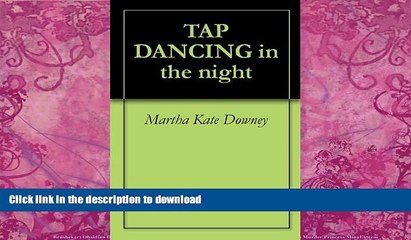 FAVORITE BOOK  TAP DANCING in the night FULL ONLINE