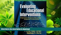 GET PDF  Evaluating Educational Interventions: Single-Case Design for Measuring Response to