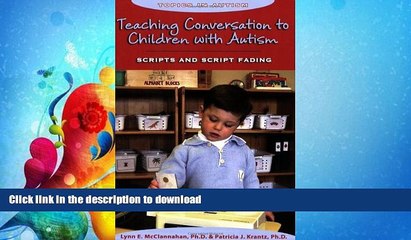 READ BOOK  Teaching Conversation to Children With Autism: Scripts And Script Fading (Topics in