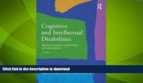 READ BOOK  Cognitive and Intellectual Disabilities: Historical Perspectives, Current Practices,
