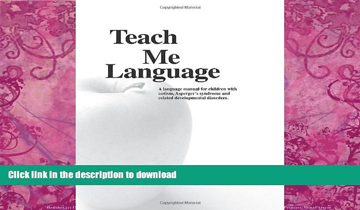 READ BOOK  Teach Me Language: A Language Manual for children with autism, Asperger s syndrome and