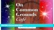 Big Deals  On Common Grounds Cafe: A Fable Concerning Bar Exam Insights  Free Full Read Best Seller