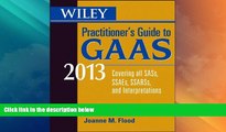 Big Deals  Wiley Practitioner s Guide to GAAS 2013: Covering all SASs, SSAEs, SSARSs, and
