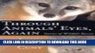 [PDF] Through Animals  Eyes, Again: Stories of Wildlife Rescue Popular Colection