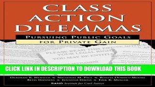 [PDF] Class Action Dilemmas: Pursuing Public Goals for Private Gain Full Collection