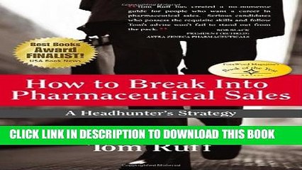 [PDF] How to Break Into Pharmaceutical Sales: A Headhunter s Strategy Popular Online