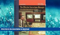 PDF ONLINE The Effective Corrections Manager: Correctional Supervision for the Future READ PDF