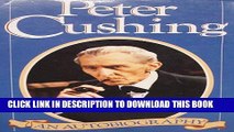 [PDF] Peter Cushing: An Autobiography Popular Online