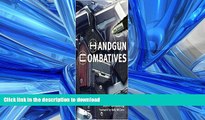 DOWNLOAD Handgun Combatives 2nd (second) edition Text Only READ PDF FILE ONLINE