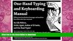 READ  One Hand Typing and Keyboarding Manual: With Personal Motivational Messages From Others Who